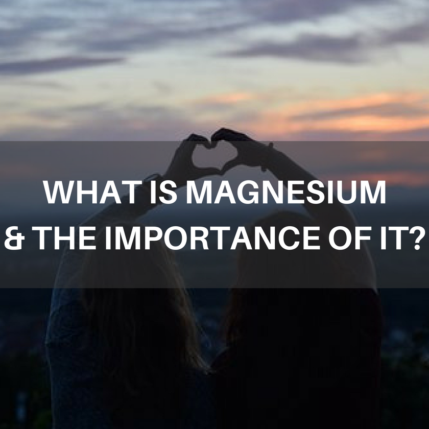 WHAT IS MAGNESIUM & IMPORTANCE OF IT?